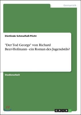 "Der Tod Georgs" von Richard Beer-Hofmann - ein Roman des Jugendstils?
