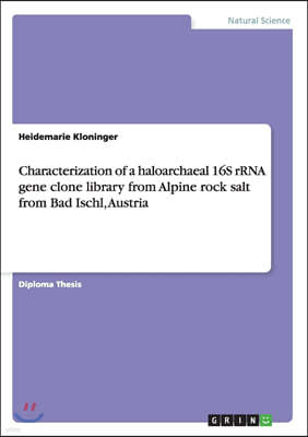 Characterization of a Haloarchaeal 16s Rrna Gene Clone Library from Alpine Rock Salt from Bad Ischl, Austria