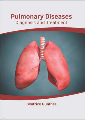 Pulmonary Diseases: Diagnosis and Treatment