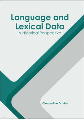 Language and Lexical Data: A Historical Perspective