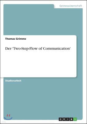 Der 'Two-Step-Flow of Communication'
