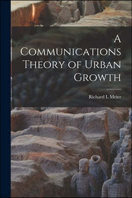A Communications Theory of Urban Growth