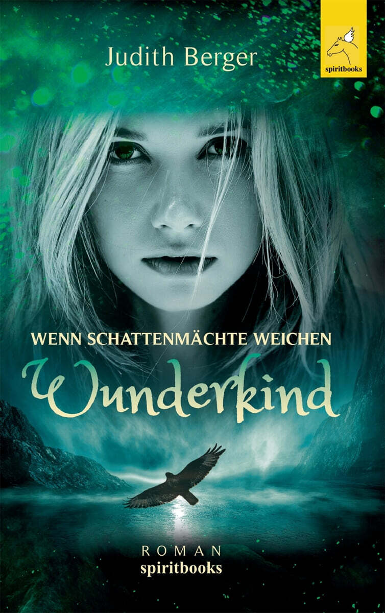 Wenn Schattenmachte weichen: Wunderkind