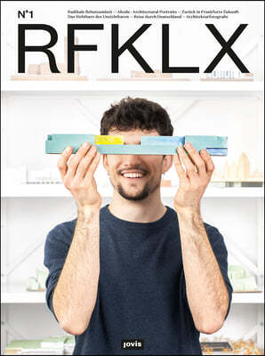 Rfklx: Ein Architektur-Magazin Von Und Uber Knerer Und Lang