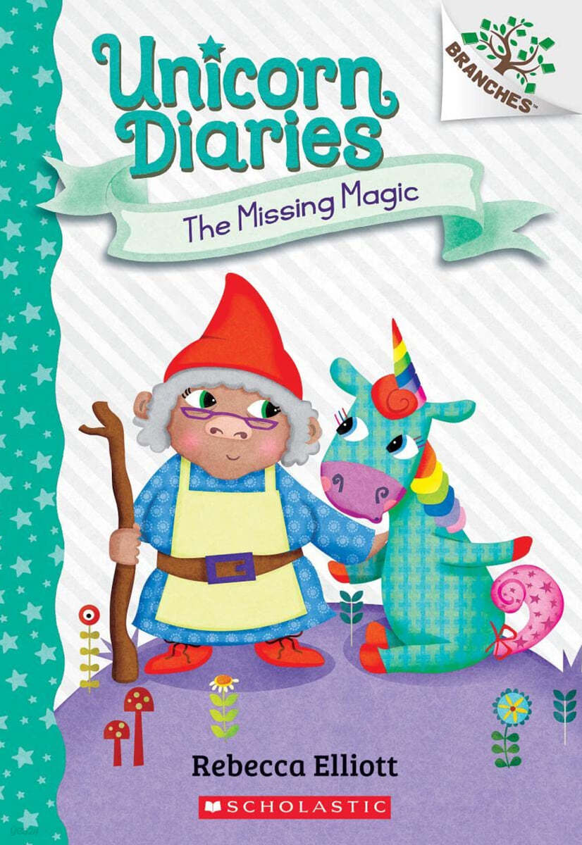 Unicorn Diaries #7 : The Missing Magic (A Branches Book)