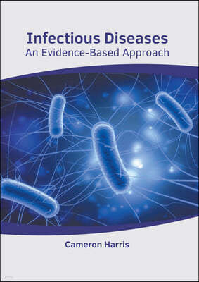Infectious Diseases: An Evidence-Based Approach