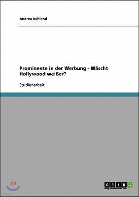 Prominente in der Werbung. W?scht Hollywood wei?er?