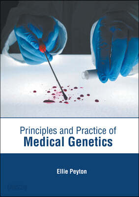 Principles and Practice of Medical Genetics