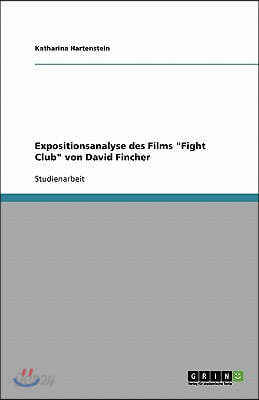 Expositionsanalyse Des Films Fight Club Von David Fincher