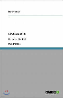 Strukturpolitik: Ein kurzer Überblick