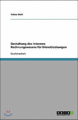 Gestaltung des internen Rechnungswesens f?r Dienstleistungen