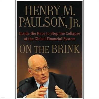 On the Brink: Inside the Race to Stop the Collapse of the Global Financial System (Hardcover) 