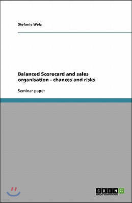 Balanced Scorecard and sales organisation - chances and risks