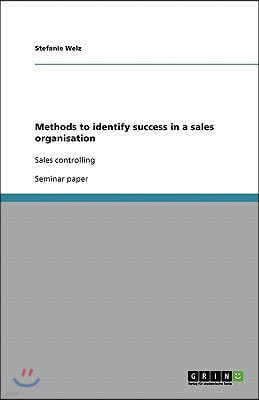 Methods to identify success in a sales organisation