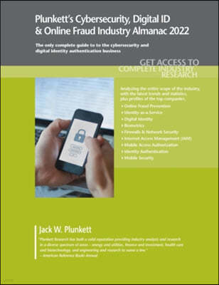 Plunkett's Cybersecurity & Digital ID & Online Fraud Industry Almanac 2022