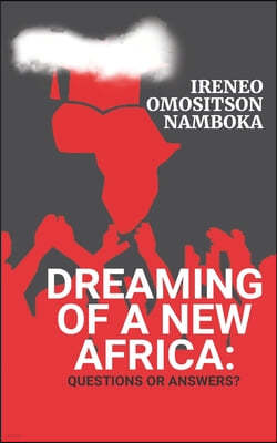 Dreaming of a New Africa: Questions or Answers?