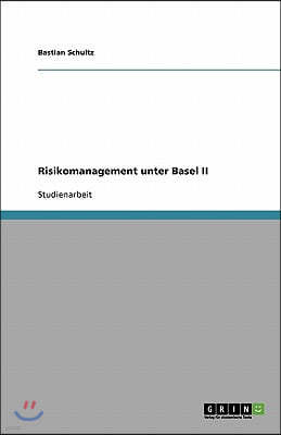 Risikomanagement unter Basel II