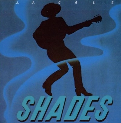 J.J. Cale (  ) -  Shades