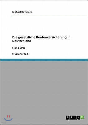 Die Gesetzliche Rentenversicherung in Deutschland