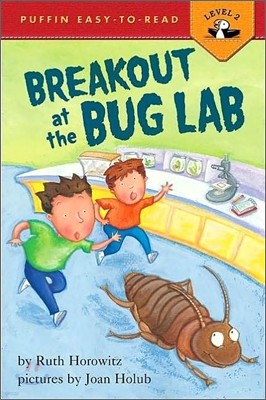 Break-Out at the Bug Lab