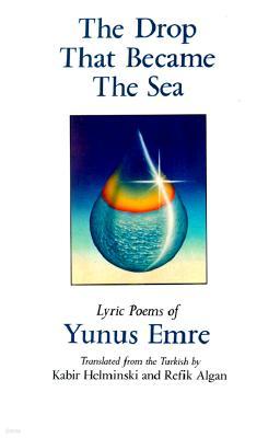 The Drop That Became the Sea: Lyric Poems