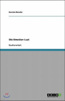 Die Emotion Lust