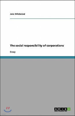 The social responsibility of corporations