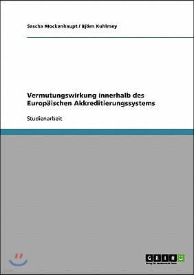 Vermutungswirkung innerhalb des Europ?ischen Akkreditierungssystems