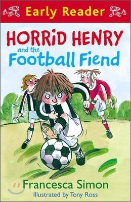 [߰] Horrid Henry Early Reader: Horrid Henry and the Football Fiend : Book 6