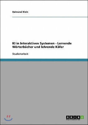 KI in Interaktiven Systemen - Lernende W?rterb?cher und lehrende K?fer