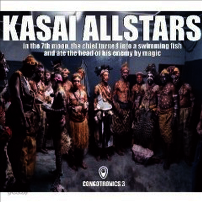 Kasai Allstars - In The 7th Moon, The Chief Turned Into (CD)