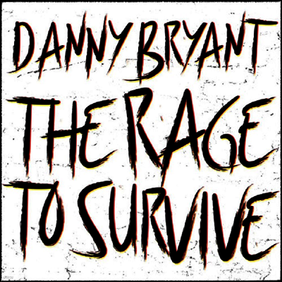Danny Bryant — Rage To Survive 앨범 커버