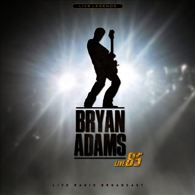 Bryan Adams — Live '85: Legend Boradcast 앨범 커버