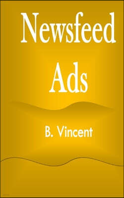 Bill Vincent Newsfeed Ads