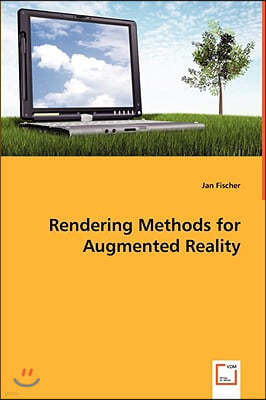 Rendering Methods for Augmented Reality