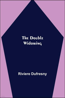 The Double Widowing