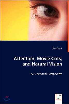 Attention, Movie Cuts, and Natural Vision