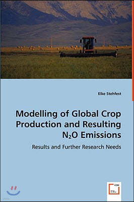 Modelling of Global Crop Production and Resulting N2O Emissions