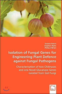 Isolation of Fungal Genes for Engineering Plant Defence against Fungal Pathogens