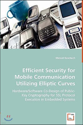 Efficient Security for Mobile Communication Utilizing Elliptic Curves