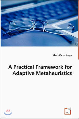 A Practical Framework for Adaptive Metaheuristics