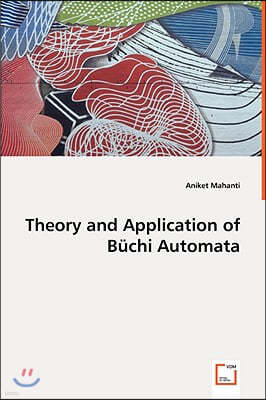 Theory and Application of Buchi Automata