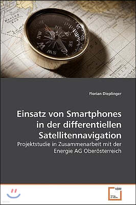 Einsatz von Smartphones in der differentiellen Satellitennavigation