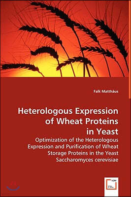 Heterologous Expression of Wheat Proteins in Yeast