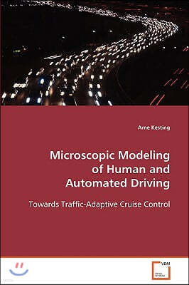 Microscopic Modeling of Human and Automated Driving