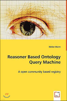 Reasoner Based Ontology Query Machine - A open community based registry