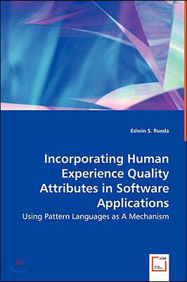 Incorporating Human Experience Quality Attributes in Software Applications