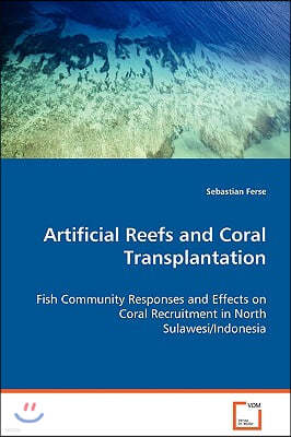 Artificial Reefs and Coral Transplantation