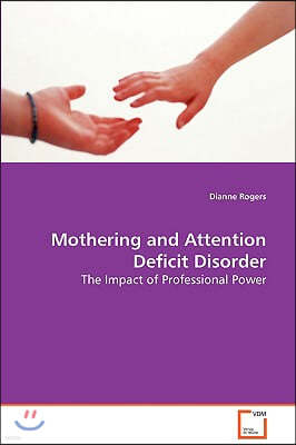 Mothering and Attention Deficit Disorder