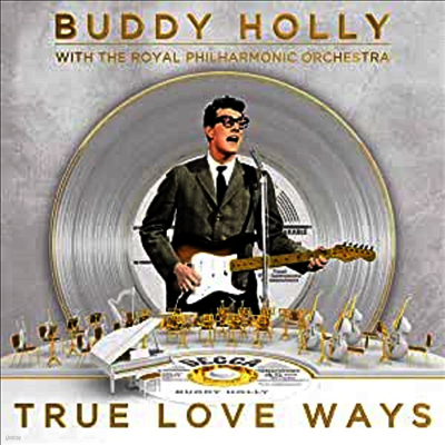 Buddy Holly & The Royal Philharmonic Orchestra — True Love Ways 앨범 커버